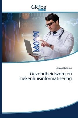 Gezondheidszorg en ziekenhuisinformatisering - Adnan Baddour