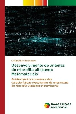 Desenvolvimento de antenas de microfita utilizando Metamateriais - Cristhianne Vasconcelos