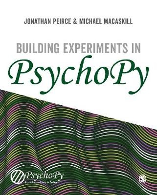 Building Experiments in PsychoPy - Jonathan Peirce, Michael Macaskill