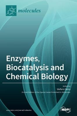 Enzymes, Biocatalysis and Chemical Biology