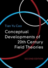 Conceptual Developments of 20th Century Field Theories - Cao, Tian Yu