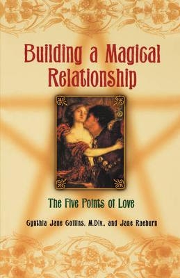 Building a Magickal Relationship - Cynthia Jane Collins, Jane Raeburn