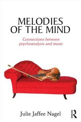 Melodies of the Mind - New York Julie (Graduate of The Juilliard School  USA; Michigan The University of Michigan and Michigan Psychoanalytic Institute  USA; Ann Arbor in private practice  Michigan  USA) Jaffee Nagel