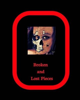 Broken And Lost Pieces - Jamie R Hibbard