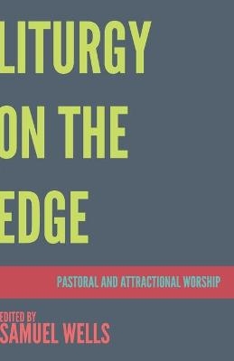 Liturgy on the Edge - Samuel Wells