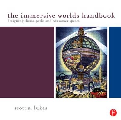 The Immersive Worlds Handbook -  Scott Lukas