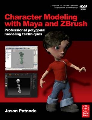 Character Modeling with Maya and ZBrush - a division of LucasFilm.) Patnode Jason (Jason Patnode teaches modeling and animation at The Academy of Art University. He has worked in both game and film production. He was Lead 3D Technical Artist at LucasArts