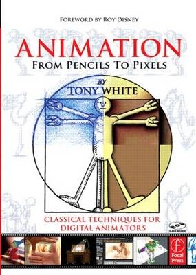 Animation from Pencils to Pixels -  Tony White