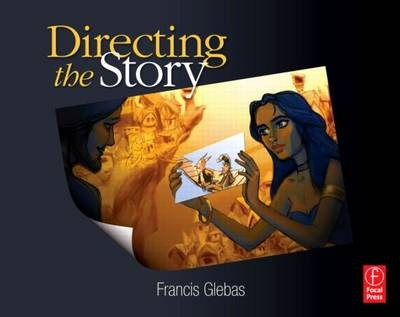 Directing the Story -  Francis Glebas