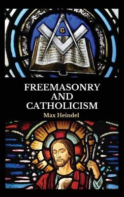 Freemasonry and Catholicism - Max Heindel