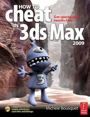 How to Cheat in 3ds Max 2009 -  Michele Bousquet