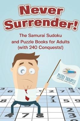Never Surrender! The Samurai Sudoku and Puzzle Books for Adults (with 240 Conquests!) -  Puzzle Therapist