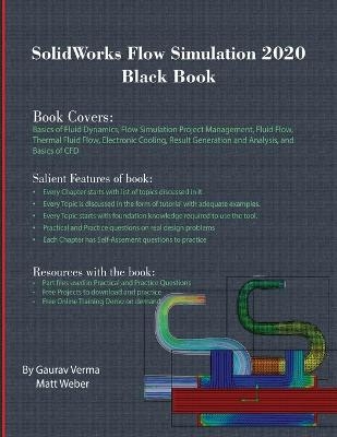 SolidWorks Flow Simulation 2020 Black Book - Gaurav Verma, Matt Weber
