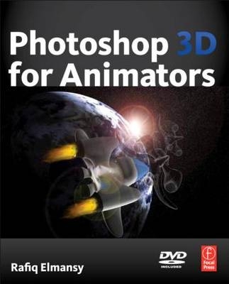 Photoshop 3D for Animators -  Rafiq Elmansy