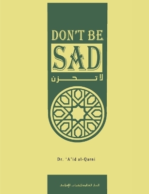 Don't Be Sad -  Aaidh Ibn Abdullah Al-Qarni