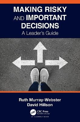 Making Risky and Important Decisions - Ruth Murray-Webster, David Hillson