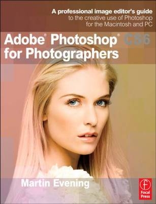 Adobe Photoshop CS6 for Photographers -  Martin (Adobe; UK) Evening Berkhamsted