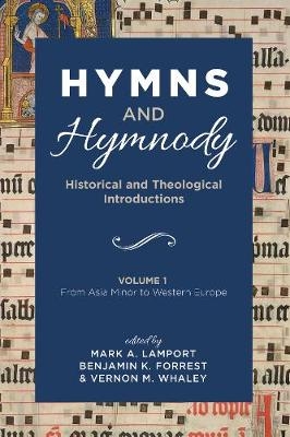 Hymns and Hymnody: Historical and Theological Introductions, Volume 1 - 