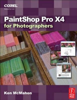 PaintShop Pro X4 for Photographers -  Ken McMahon