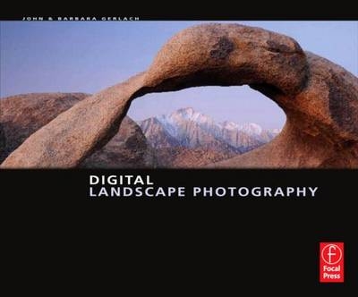 Digital Landscape Photography -  Barbara Gerlach,  John Gerlach