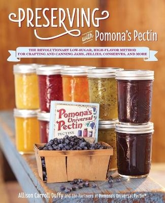 Preserving with Pomona's Pectin - Allison Carroll Duffy