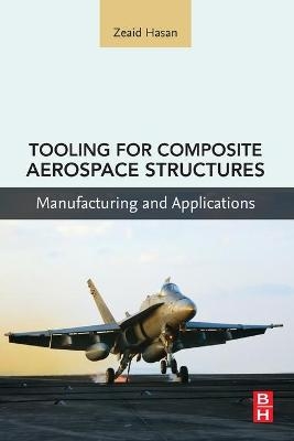 Tooling for Composite Aerospace Structures - Zeaid Hasan