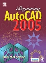 Beginning AutoCAD 2005 -  Bob McFarlane