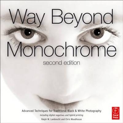 Way Beyond Monochrome 2e -  Ralph Lambrecht,  Chris Woodhouse