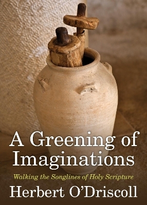 A Greening of Imaginations - Herbert O'Driscoll