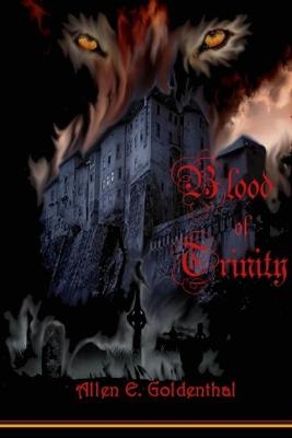 Blood of Trinity - Allen E Goldenthal