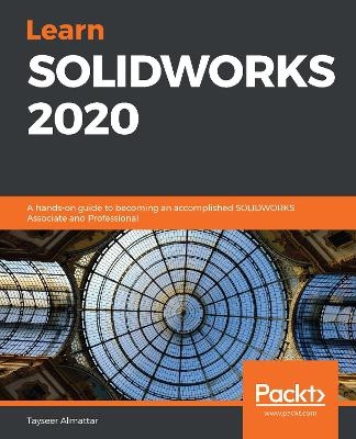 Learn SOLIDWORKS 2020 - Tayseer Almattar