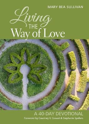 Living the Way of Love - Mary Bea Sullivan