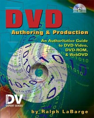 DVD Authoring and Production -  Ralph LaBarge