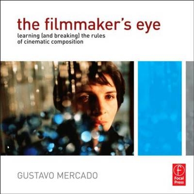 Filmmaker's Eye -  Gustavo Mercado