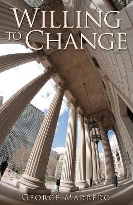 Willing to Change - George Marrero