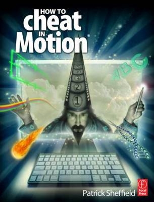 How to Cheat in Motion -  Patrick Sheffield