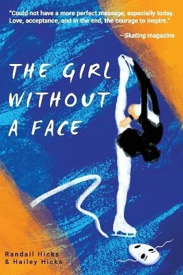 The Girl Without a Face - Randall Hicks, Hailey Hicks