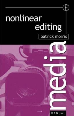Nonlinear Editing -  Patrick Morris