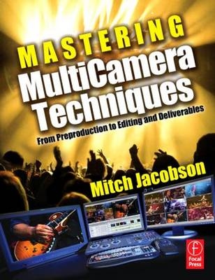 Mastering Multi-Camera Techniques -  Mitch Jacobson