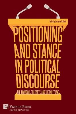 Positioning and Stance in Political Discourse - 