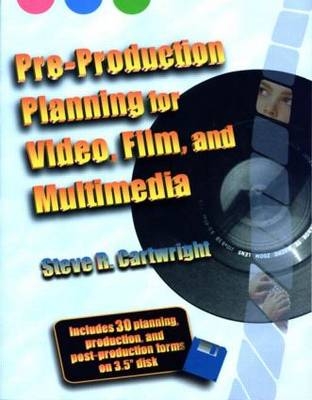 Pre-Production Planning for Video, Film, and Multimedia -  Steve Cartwright