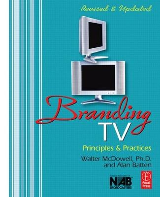 Branding TV -  Alan Batten, School of Communication Walter (Faculty member  University of Miami  FL  USA) McDowell