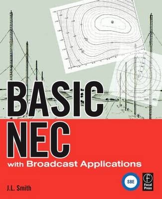 Basic NEC with Broadcast Applications - University of Houston J.L. (BS Physics; Southern Methodist University) Smith MS Engineering