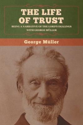 The Life of Trust - George Müller