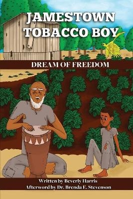Jamestown Tobacco Boy Dream of Freedom - Beverly Harris
