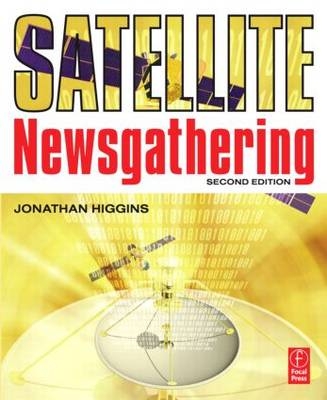 Satellite Newsgathering -  Jonathan Higgins