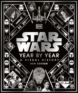 Star Wars Year by Year - Baver, Kristin; Hidalgo, Pablo; Wallace, Daniel; Windham, Ryder