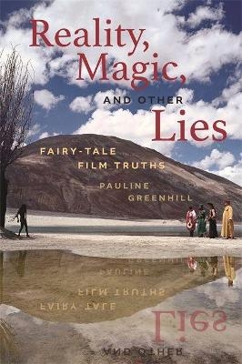 Reality, Magic, and Other Lies - Pauline Greenhill