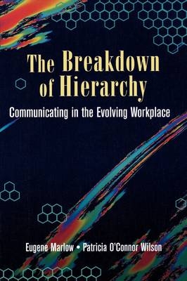 The Breakdown of Hierarchy -  Eugene Marlow,  Helen Marlow,  Patricia O' Connor Wilson