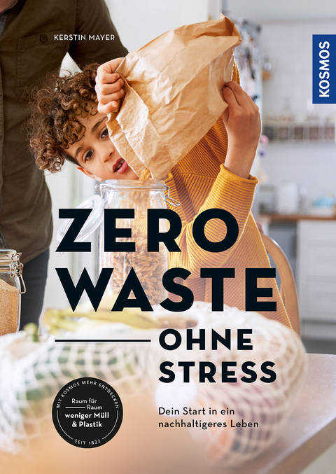 Zero Waste - ohne Stress - Kerstin Mayer